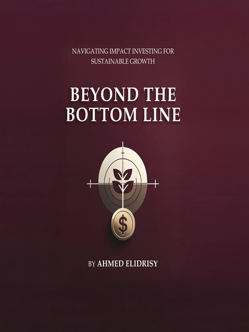 Title details for Beyond the Bottom Line by Ahmed Elidrisy - Available